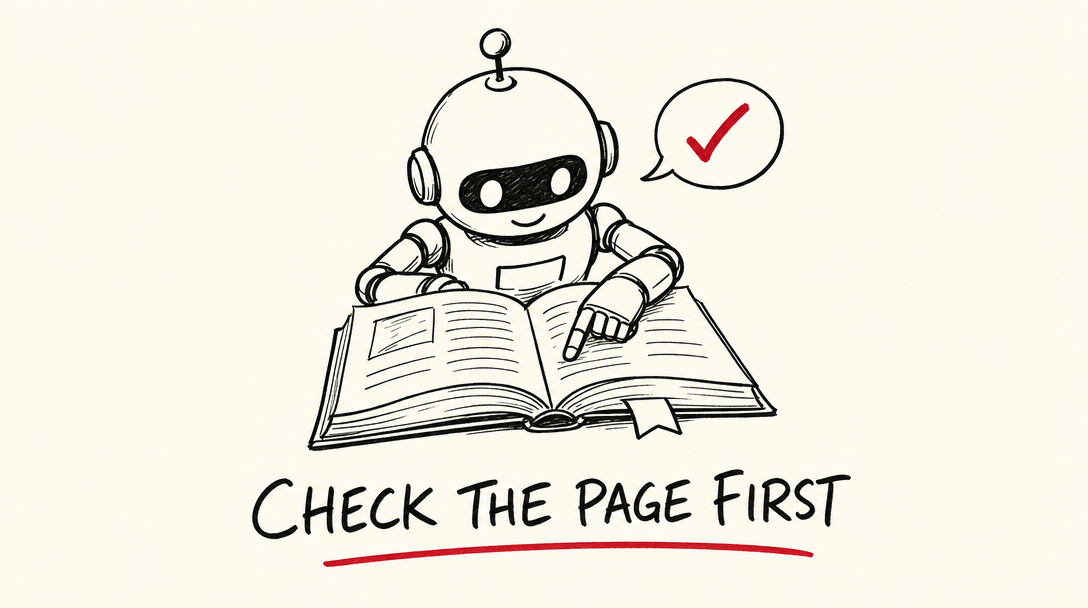 Hand-drawn sketchnote in warm ivory and black ink: a friendly robot leaning over a large open book and pointing at the page, a speech bubble with a check mark beside it, under the hand-lettered words CHECK THE PAGE FIRST with a single red underline.